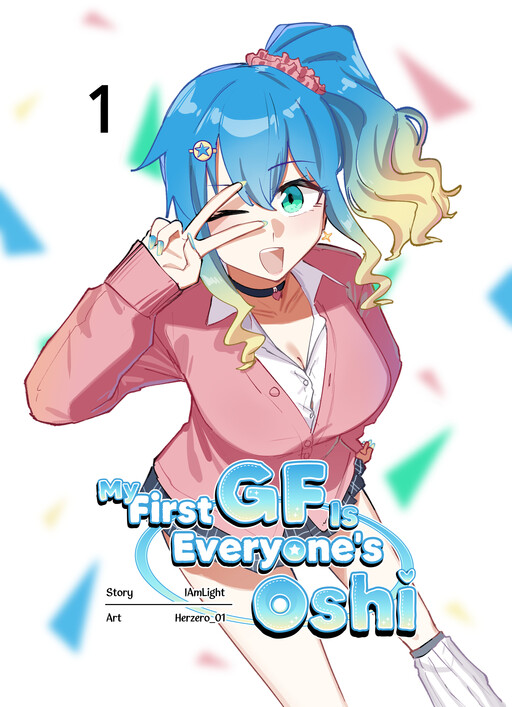 My First GF Is Everyone's Oshi